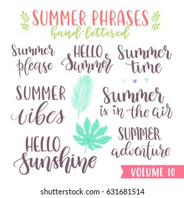Hand written summer lettering phrases with beautiful script calligraphy font. Great for print, apparel, t-shirt, phone case, postcards and party flyers, web design. 