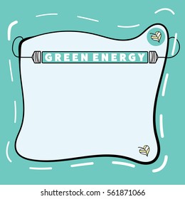 Hand written text frame with light and the words green energy