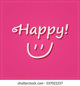 Hand Written Text Happy and Simple Smile Face on Pink Background. Vector Poster Card