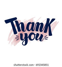 Hand written Thank You brush calligraphy on watercolor spot background, vector illustration. Hipster hand drawn thank you type, brush calligraphy on watercolor spot, unique typographic element