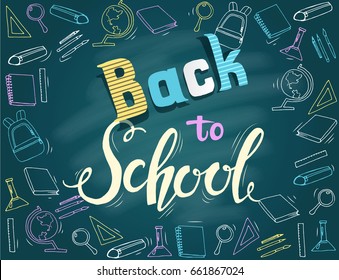 Hand written trendy quote 'Back to school". Banner with hand drawn school icons and hand made lettering. Poster, flyer, brochure. Advertising