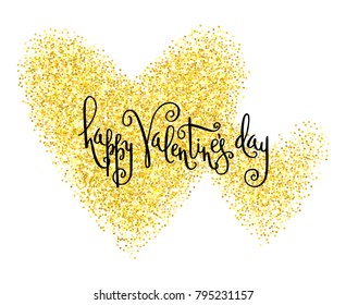 Hand written Valentine's day greeting card with a gold glitter sparkle hearts. Vector romantic holiday lettering isolated over white.