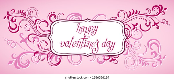 Hand written Valentine's day greetings in a pink ornate floral frame. Vector romantic holiday lettering.