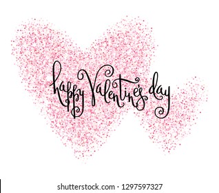 Hand written Valentine's day greetings in a pink glitter heart frame. Vector romantic holiday lettering isolated over white.