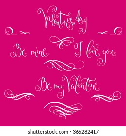 Hand written Valentine's day greetings with flourishes in white over pink. I love you, Be my Valentine, Valentine's day, Be mine.