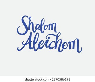 Hand written vector Shalom Aleichem lettering. Hand drawn Shalom Hebrew greeting. Shalom Aleichem vector illustration. Hebrew greeting calligraphy banner, card, poster. Israel Independence day.