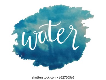 Hand written water on watercolor background