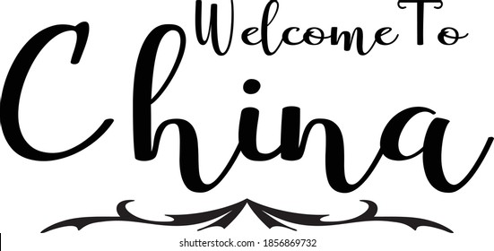 Hand Written Welcome To China  Country Name Typography Text 
