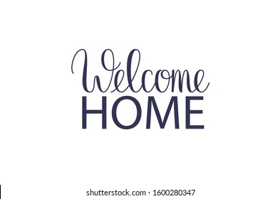 Hand Written Welcome Home Sign. Vector Illustration.