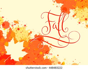 Hand written word Fall in bright orange watercolor paint splatter frame with maple leaf. Contemporary calligraphy.