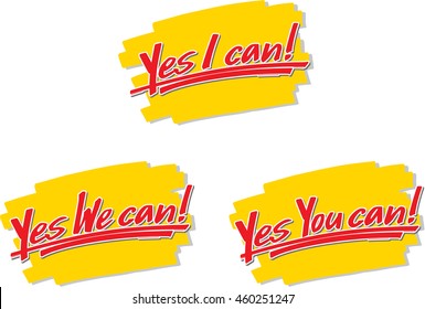 The hand written words "yes we can", "yes I can", "yes you can" in front of a brush stroke