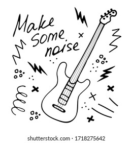 Hand writting inscription Make some noise. Hand drawn guitar icon. Vector
