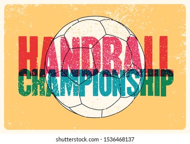 Handball Championship typographical vintage grunge style poster. Retro vector illustration.
