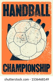 Handball Championship typographical vintage grunge style poster. Retro vector illustration.