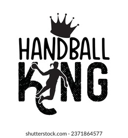  Handball King T-shirt design with vector For Sports Lover