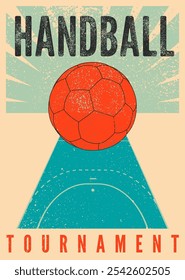 Handball Tournament typographical vintage grunge style poster design. Retro vector illustration.