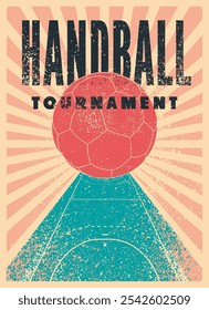 Handball Tournament typographical vintage grunge style poster design. Retro vector illustration.