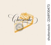 Hand-cooked Bakery Cheesecake Abstract Sign, Symbol or Logo Template. Hand Drawn Piece of Cake and Typography. Confectionary Vector Emblem Concept. Isolated.