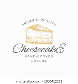 Hand-cooked Bakery Cheesecake Abstract Sign, Symbol or Logo Template. Hand Drawn Piece of Cake and Typography. Confectionary Vector Emblem Concept. Isolated.