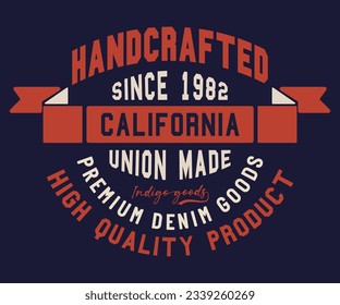 Handcrafted union made vintage denim, superior urban brand typography, t-shirt graphics, vectors