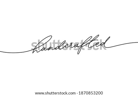 Handcrafted vector line calligraphy with swooshes. Hand Made lettering for labels or tags of handcrafted goods. Elegant inscription written with calligraphic pen isolated on white background.