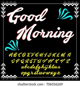 Handcrafted vector script calligraphy font, letters named Good Morning