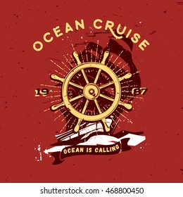 Handcrafted vintage ocean related apparel design, t-shirt print. Ocean is calling, ocean cruise - phrases. Ship on the background