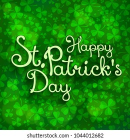 Handdraw lettering for greeting card of St. Patrick's day, inscription text. Vector illustration.