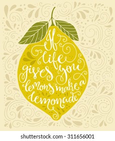 Handdrawin lettering If life gives you lemons make a lemonade. Vintage illustration. T-shirt, bag design, poster, greeting card illustration. Vector typography.  