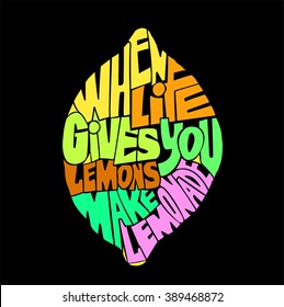 Handdrawin lettering When life gives you lemons make a lemonade. Vintage illustration. T-shirt, bag design, poster, greeting card illustration. Vector typography.