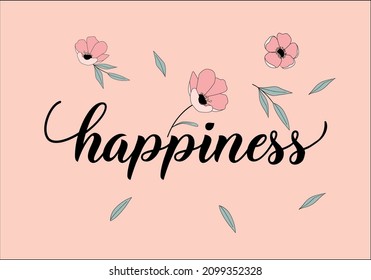 handdrawing happiness lettering and flower design vector.  flower design margarita mariposa stationery,mug,t shirt,phone case fashion slogan style spring summer sticker 