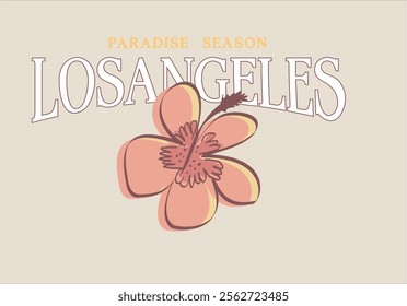 handdrawing hibiscus illustration and los angeles slogan text.Vector illustration design.