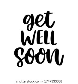 The hand-drawing inscription: Get well soon! It can be used for card, brochures, poster etc. Brush lettering style.