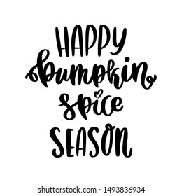 The hand-drawing quote: Happy pumpkin spice season, in a trendy calligraphic style, on a white background. It can be used for card, banner, poster and other marketing materials. Vector Image. 