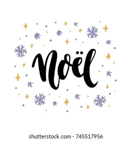 The hand-drawing quote: Noel, in a trendy calligraphic style. Merry Christmas card. It can be used for card, mug, brochures, poster, t-shirts, phone case etc. 