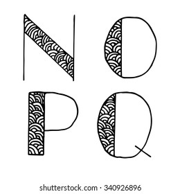 Hand-drawn alphabet with beautiful pattern.Letter N. O,P, Q. Set 4/6. Vector, EPS 10.