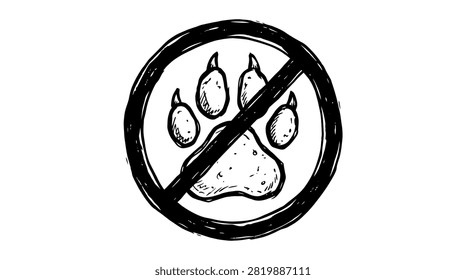 Hand-drawn artistic no pets allowed symbol with rough lines.