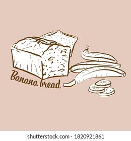 Hand-drawn Banana bread bread illustration. Sweet bread, usually known in United States. Vector drawing series.