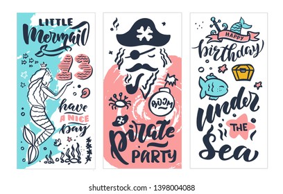 Hand-drawn banner set vector lettering and illustration. Little mermaid, have a nice day, pirate party, under the sea, happy birthday.