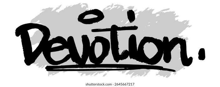 Hand-drawn black “Devotion” lettering on gray splatter background. Ideal for spiritual art, worship visuals, religious posters, and faith-based graphic design.