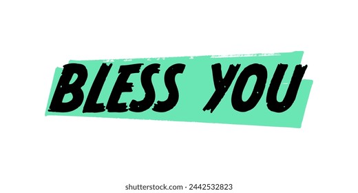 Dibujado a mano bendice el diseño vectorial con trazos de pincel verde. Arte colorido del cartel, signo de la cita de buena voluntad, aislado sobre fondo blanco