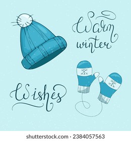 Hand-drawn blue mittens and blue hat with snowflakes and warm wishes lettering. Illustration for posters, postcards, book covers, etc.