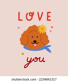 Hand-drawn brown poodle with hand lettering and flower. Concept of valentine's day, romance, love. Cute domestic pet.