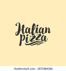 Hand-drawn brush lettering Italian pizza. Black vector inscription Isolated on beige background. Suitable for advertising banner, poster, menu, flyer, label, card, graphic print, design element
