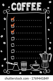 Hand-drawn chalk template for a coffee menu. Vintage frame and lines of the list. Cup, Turk, coffee maker, beans and coffee to go. Vector illustration for cafes and restaurants.