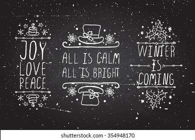 Handdrawn christmas badges with text on blackboard background. Winter is coming. Joy love peace. All is calm, all is bright. 