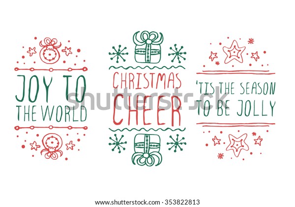 Handdrawn\
christmas badges with text on white background. Christmas cheer.\
Joy to the world. Its the season to be jolly.\
