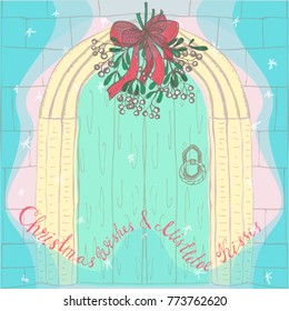 Handdrawn Christmas Mistletoe with Red Ribbon Under the Retro Styled Door and Christmas Lettering. Decorative Handdrawn Christmas Card. Vector EPS 10