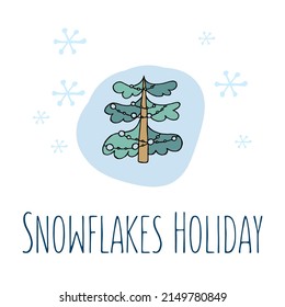 A hand-drawn christmas tree. Colored vector illustration in doodle style. Winter mood. Hello 2023. Merry Christmas and Happy New Year. Green tree with a blue toys and snowflakes on a white background.