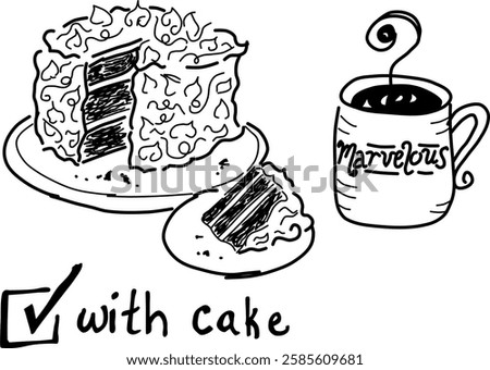 Hand-drawn coffee and cake vector doodle. A chocolate cake, a piece of cake, and a cup of "marvelous" coffee. For coffee and cake lovers!